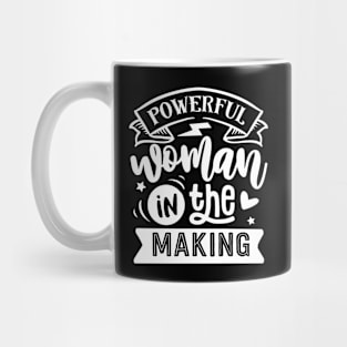 Powerful Woman In The Making Motivational Quote Mug